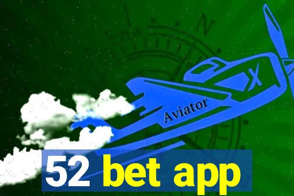 52 bet app